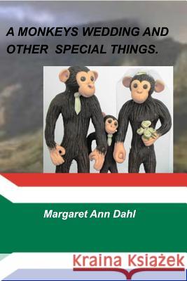 A Monkeys Wedding and Other Things: Africa Dahl, Margaret Ann 9781388536305