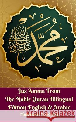 Juz Amma From The Noble Quran Bilingual Edition English and Arabic Vandestra, Muhammad 9781388582906 Blurb