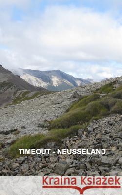 Timeout New Zealand: Briefe einer Reise Jan Ferber 9781388611538