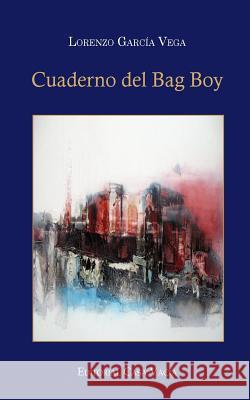 Cuaderno del Bag Boy (Segunda edición) Vega, Lorenzo García 9781388727888