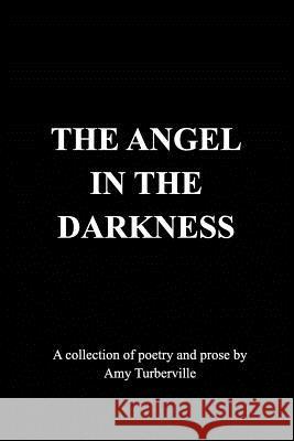 The Angel In The Darkness Amy Turberville 9781388855345