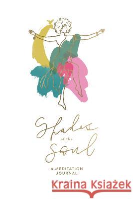 Shades of the Soul: A Meditation Journal Faith Hunter 9781388906863