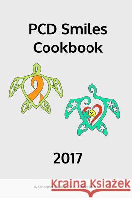 PCD Smiles Cookbook: 2017 Dale, Christopher 9781389272912 Blurb