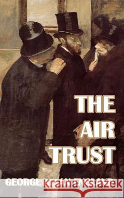 The Air Trust George Allan England 9781389429095