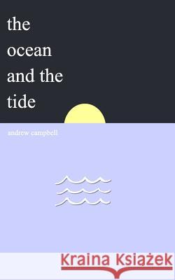 The Ocean and the Tide Andrew Campbell 9781389500039 Blurb