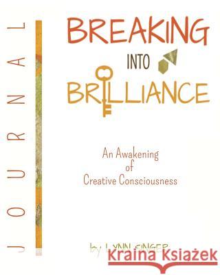 Breaking Into Brilliance - Journal Lynn Singer 9781389501968