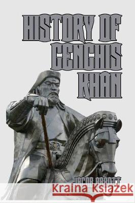 History of Genghis Khan Jacob Abbott 9781389646454 Blurb