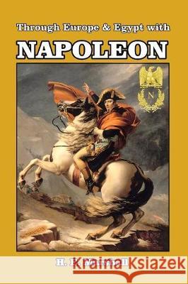 Through Europe and Egypt with Napoleon Marshall, H. E. 9781389658242 Blurb