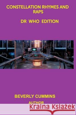 Constellation Raps and Rhymes Special Edition: Rhymes and Raps Dr Who Edition Beverly Cummins 9781389664694