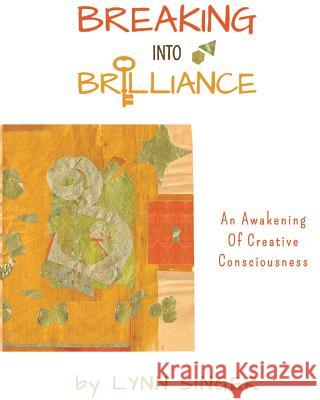 Breaking into Brilliance - Softcover Lynn Singer 9781389698866