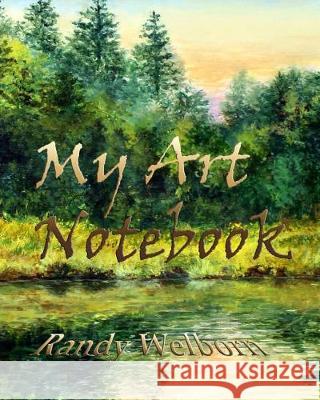 My Art Notebook Randy Welborn 9781389708541 Blurb