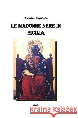 Le Madonne nere in Sicilia Rapisarda, Carmine 9781389711169