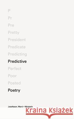 Predictive Poetry Josefsson                                Ward +. Wollstein 9781389725517