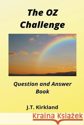 The Oz Challenge J T Kirkland 9781393005339 J.T. Kirkland