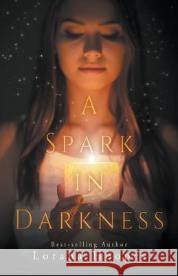 A Spark in Darkness Lorana Hoopes 9781393006671