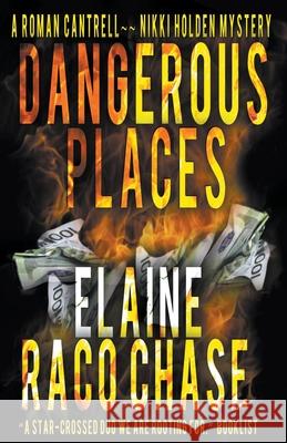 Dangerous Places Elaine Raco Chase 9781393009405 Damsel in Distress Publishing