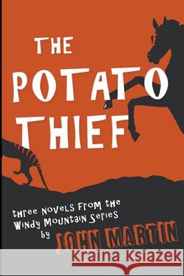 The Potato Thief John Martin 9781393012641