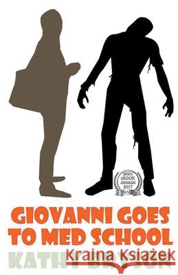 Giovanni Goes To Med School Kathy Bryson 9781393013457