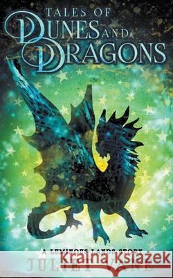 Tales of Dunes and Dragons Juliet Vane 9781393027195