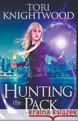 Hunting the Pack Tori Knightwood 9781393034254 Knightwood Books