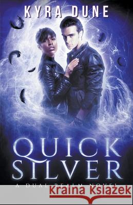 Quicksilver Kyra Dune 9781393060895 Shadow Portal Books