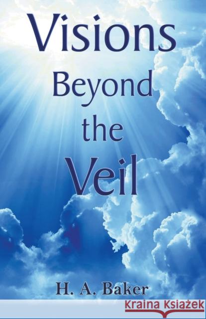 Visions Beyond The Veil H a Baker 9781393064749 Draft2digital