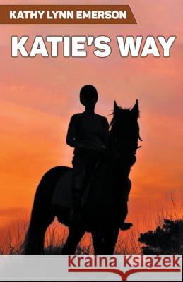 Katie's Way Kathy Lynn Emerson 9781393071365