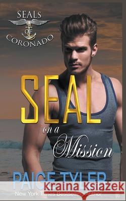 SEAL on a Mission Paige Tyler 9781393072942