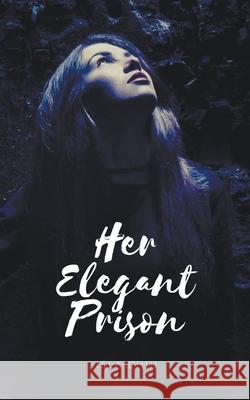 Her Elegant Prison Isla Chiu 9781393075950