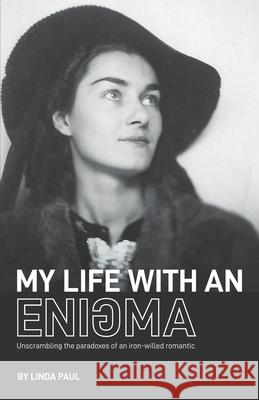 My Life With An Enigma Linda Paul 9781393086680 Linda Paul