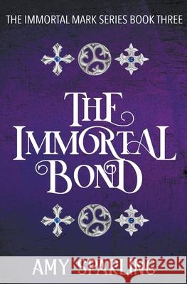 The Immortal Bond Amy Sparling 9781393089827 Draft2digital