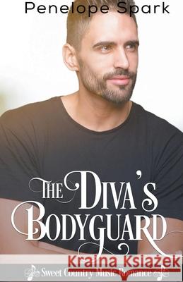 The Diva's Bodyguard Penelope Spark 9781393091844