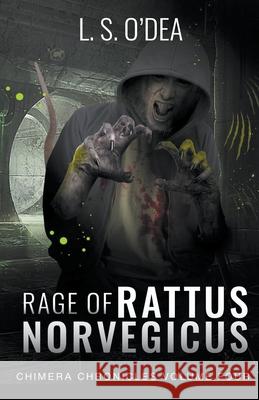 Rage Of Rattus Norvegicus L S O'Dea 9781393097938 L. S. O'Dea
