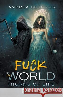 Fuck the World Andrea Bedford 9781393098966