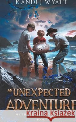 An Unexpected Adventure Kandi J Wyatt 9781393103806 Kandi J Wyatt