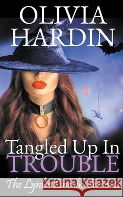 Tangled Up in Trouble Olivia Hardin 9781393107729