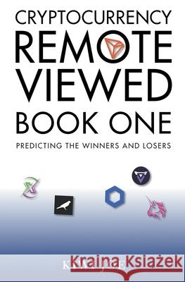 Cryptocurrency Remote Viewed: Book One Kiwi Joe 9781393112495 Gerard O'Neill Books