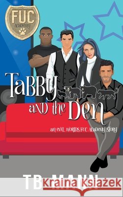 Tabby and the Den Tb Mann 9781393112549