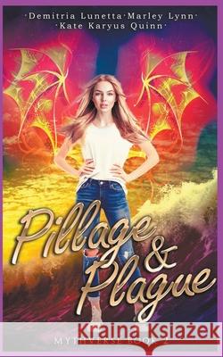 Pillage & Plague Kate Karyus Quinn, Demitria Lunetta, Marley Lynn 9781393113393 Little Fish Publishing