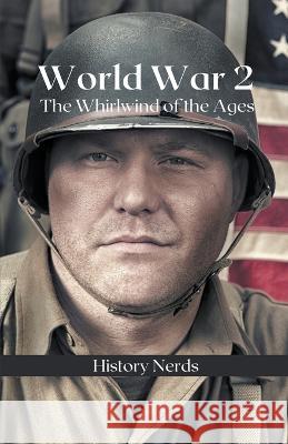 World War 2 History Nerds 9781393117452