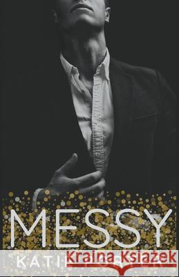Messy Katie Porter 9781393121633 Draft2digital