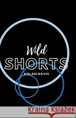 Wild Shorts Keilani Davis 9781393122616