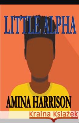 LIttle Alpha Amina Harrison 9781393131755