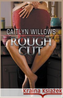 Rough Cut Caitlyn Willows 9781393134824