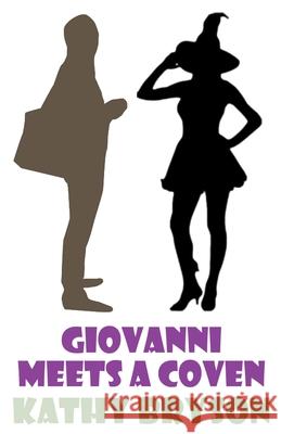 Giovanni Meets A Coven Kathy Bryson 9781393141488 Kathy Bryson