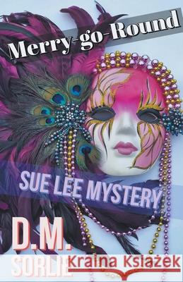 Marry-Go-Round D. M. Sorlie 9781393141716 Enchanted Island Publishing