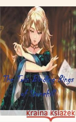 The Twin Binding Rings of Stonehill William Stone Greenhill, The Storyverse World 9781393145790 William Stone Greenhill
