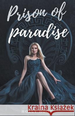 Prison of Paradise Holly Hood 9781393155973