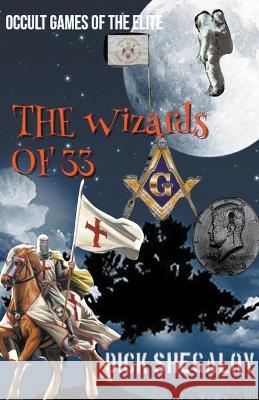 The Wizards of 33 Dick Shegalov 9781393158561 Vadim Shegalov