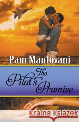 The Pilot's Promise Pam Mantovani 9781393162674 Draft2digital